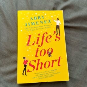 BRAND NEW| Life’s Too Short by Abby Jimenez